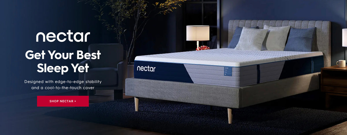 Nectar. Get your best sleep yet. Designed with edge-to-edge stability and a cool-to-the-touch cover Shop Nectar.